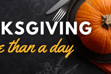 Thanksgiving is more than a holiday or season