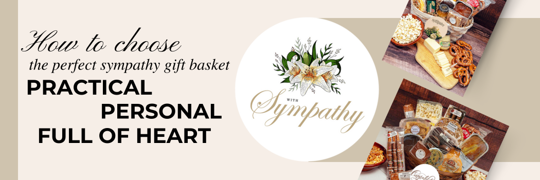 How to choose a sympathy gift basket